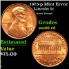Image 1 : 1975-p Lincoln Cent Mint Error 1c Grades GEM+ Unc RD