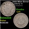 Image 1 : 1910 Liberty Nickel Mint Error 5c Grades vg+