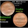 Image 1 : 198- Lincoln Cent Mint Error 1c Grades Choice Unc BN
