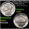Image 1 : 1982-p Jefferson Nickel Mint Error 5c Grades GEM+ Unc