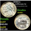 1944-s Jefferson Nickel 5c Grades GEM++ Unc