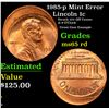 Image 1 : 1985-p Lincoln Cent Mint Error 1c Grades GEM Unc RD