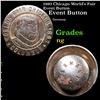 Image 1 : 1893 Chicago World's Fair Event Button Grades NG