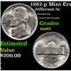 Image 1 : 1982-p Jefferson Nickel Mint Error 5c Grades GEM Unc