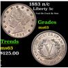 Image 1 : 1883 n/c Liberty Nickel 5c Grades Select Unc