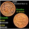 1847 Braided Hair Large Cent 1c Grades xf details