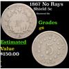 1867 No Rays Shield Nickel 5c Grades g+