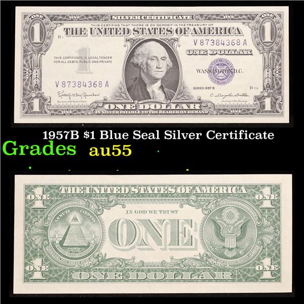 1957B $1 Blue Seal Silver Certificate Grades Choice AU 1957B $1 Blue Seal Silver Certificate Grades Choice AU