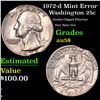 Image 1 : 1972-d Washington Quarter Mint Error 25c Grades Choice AU/BU Slider