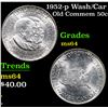 Image 1 : 1952-p Wash/Car Old Commem Half Dollar 50c Grades Choice Unc