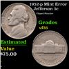 Image 1 : 1952-p Jefferson Nickel Mint Error 5c Grades vf++