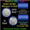 ***Auction Highlight*** AU/BU Slider Chemical Bank Shotgun Morgan $1 Roll 1878 & S Ends Virtually UN