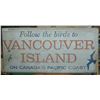 Image 1 : Antique Metal Sign "Follow The Birds To Vancouver Island" Other Side is Sweet Caporal Cigarette