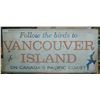 Image 2 : Antique Metal Sign "Follow The Birds To Vancouver Island" Other Side is Sweet Caporal Cigarette