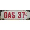 Image 2 : Antique Metal Sign "Gas 37c"  48" Long x 16" Wide