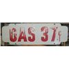 Image 4 : Antique Metal Sign "Gas 37c"  48" Long x 16" Wide