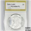 Image 1 : 1878 7/8TF Morgan Silver Dollar PGA-MS64 PL