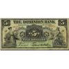 Image 1 : The Dominion Bank of Canada 1905 $5 #663374.  A nice VF+ issue.