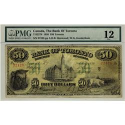 The Bank of Toronto, 1920 $50 #22128, CH-715-22-76, PMG F12.  Scarce, only 20 examples known.