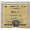 Image 1 : 1874H 5¢ Plain 4 ICCS AU50. A decent example. Good lustre.