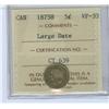 Image 1 : 1875H 5¢ Large Date ICCS VF30.  Difficult yet popular issue.