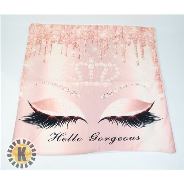 NEW "HELLO GORGEOUS" THEME PILLOW CASE