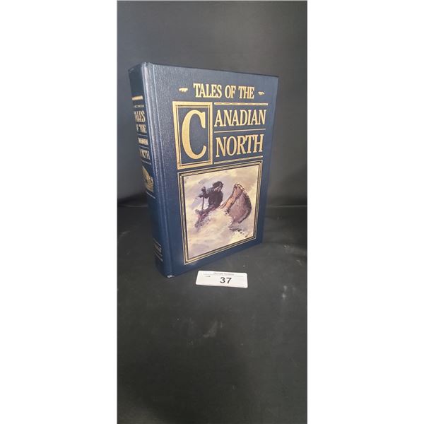 TALES OF THE CANADIAN NORTH BY B. MITCHELL ILLUSTRATED HARD COVER