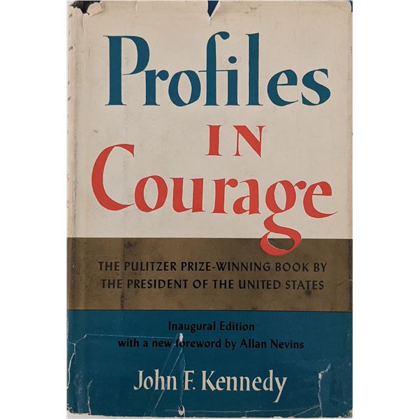 President John F. Kennedy Profiles In Courage Inaugural Edition - Tipped In Signature