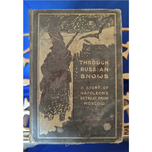 Through Russian Snows- A story of Napoleon's Retreat from Moscow