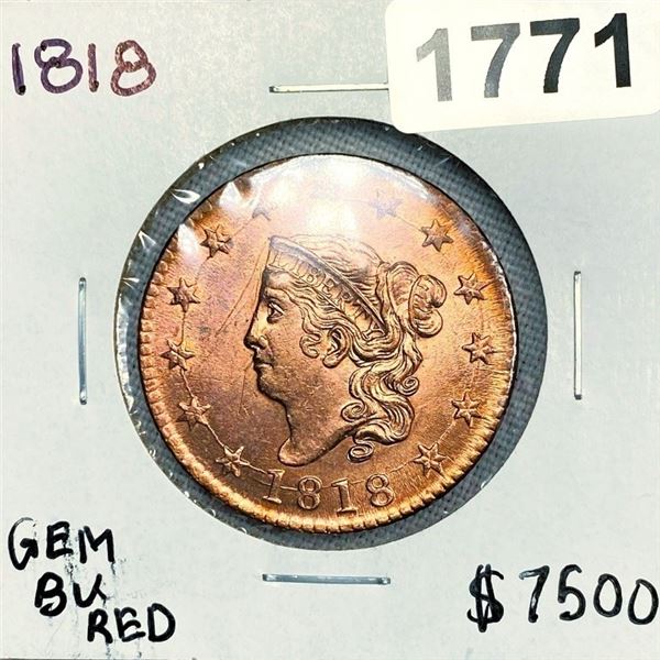 1818 Large Cent - GEM BU RD