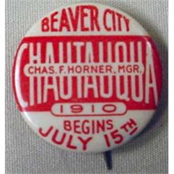1910 BEAVER CITY CHAUTAUQUA CELLULOID PINBACK BUTT