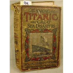 1912  THE SINKING OF THE TITANIC AND GREAT SEA DIS