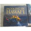 Image 2 : Qty 8 Hawaii Books: Paddling, Aloha Shirt, Big Surf Deep Dives, 1947, Yesterdays, Five Decades, etc