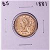 1881 $5 Liberty Head Half Eagle Gold Coin
