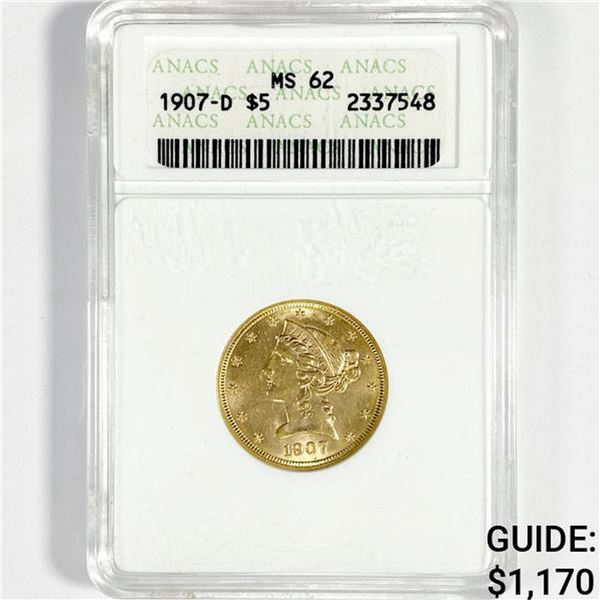 1907-D $5 Gold Half Eagle ANACS-MS62