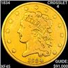 Image 1 : 1834 CROSSLET 4 $5 Gold Half Eagle LIGHTLY CIRC