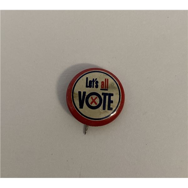 Lets all Vote vintage pin