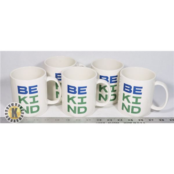 LOT OF 5 BE KIND COFFEE MUGS