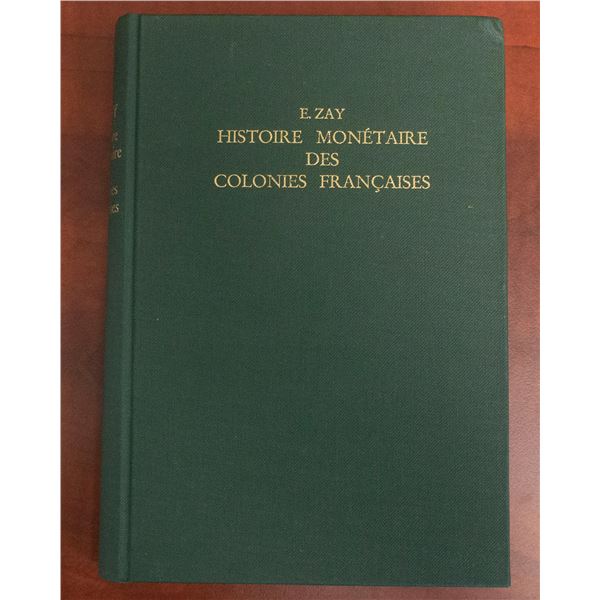 Zay, E. Histoire Monétaire des Colonies Françaises
