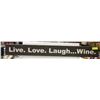 Image 1 : LIVE , LAUGH, LOVE WINE DECOR SIGN