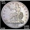 1875-S/CC Trade Silver Dollar CHOICE AU