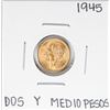 Image 1 : 1945 Mexico Dos Y Medio Pesos Gold Coin