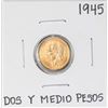 Image 1 : 1945 Mexico Dos Y Medio Pesos Gold Coin