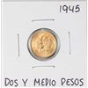 Image 1 : 1945 Mexico Dos Y Medio Pesos Gold Coin