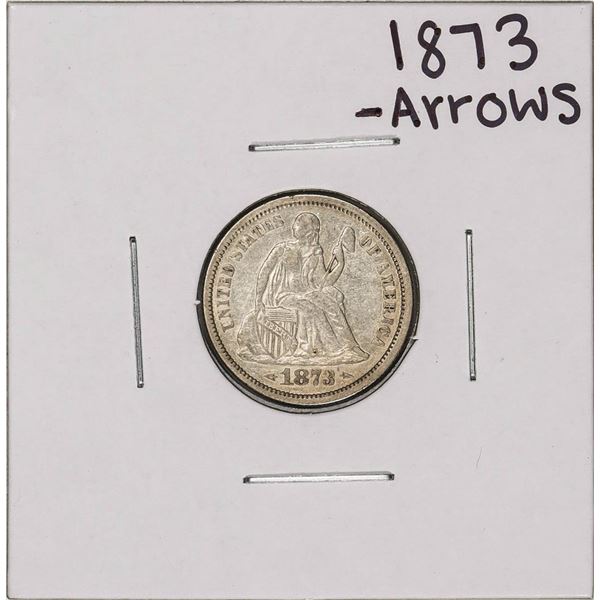 1873 w/Arrows Seated Liberty Dime Coin