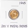 Image 1 : 1945 Mexico Dos Y Medio Pesos Gold Coin
