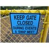 Image 1 : Keep Gate Closed During Events & Swap Meet Sign 12"x10"