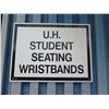 Image 1 : U.H. Student Seating Wristbands Sign 18"x24"