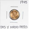 Image 1 : 1945 Mexico Dos Y Medio Pesos Gold Coin