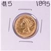 Image 1 : 1895 $5 Liberty Head Half Eagle Gold Coin